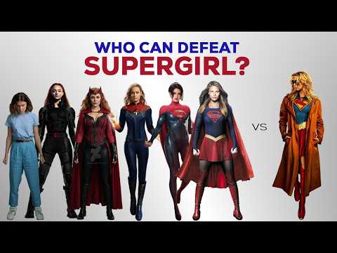 who can Defeat SUPERGIRL?