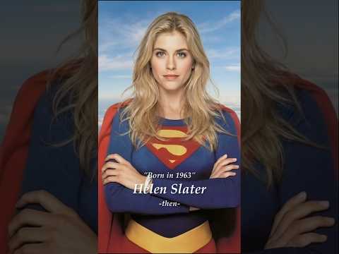 Every Actress Who Played Supergirl: Then & Now (1984–2026)
